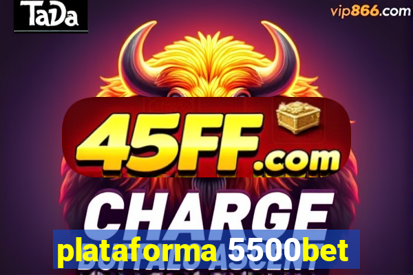 plataforma 5500bet